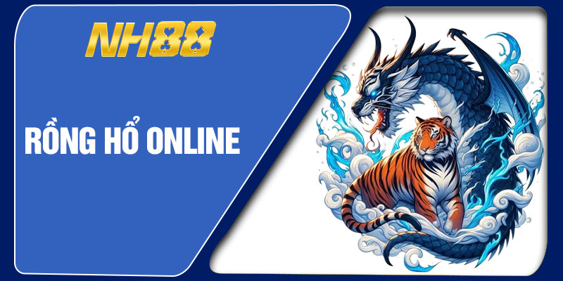 Rồng Hổ Online